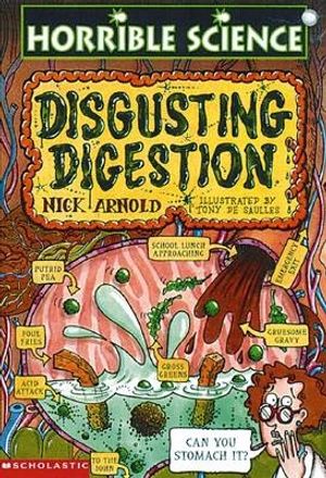 Cover Art for 9780590198097, Disgusting Digestion by Nick Arnold