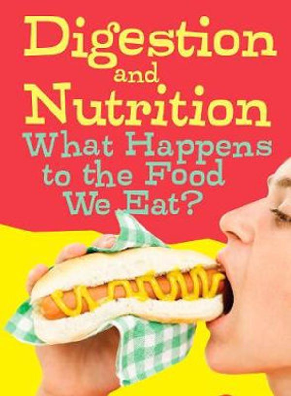 Cover Art for 9781406274288, Digestion and Nutrition by Eve Hartman