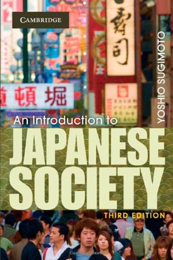 Cover Art for 9780521879569, An Introduction to Japanese Society by Yoshio Sugimoto