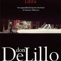 Cover Art for 8601417132425, Libra: Written by Don DeLillo, 2011 Edition, (Re-issue) Publisher: Penguin [Paperback] by Don DeLillo