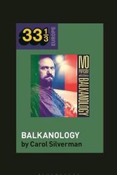 Cover Art for 9781501346293, Ivo Papasov’s Balkanology by Carol Silverman