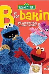 Cover Art for 9780470638866, Sesame Street/"B" is for Baking by Sesame Workshop and mcquillan Susan