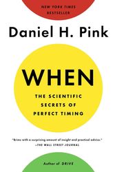 Cover Art for 9780525542780, When: The Scientific Secrets of Perfect Timing by Daniel H. Pink