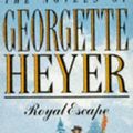Cover Art for 9780749305185, Royal Escape by Georgette Heyer