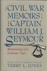 Cover Art for 9780807116463, The Civil War Memoirs of Captain William J. Seymour by William J. Seymour