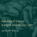 Cover Art for 9780511612763, Knowledge and Practice in English Medicine, 1550-1680 by Andrew Wear