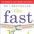 Cover Art for 9781780722375, The Fast Diet (The Original 5:2 Diet: Revised and Updated) by Michael Mosley, Mimi Spencer
