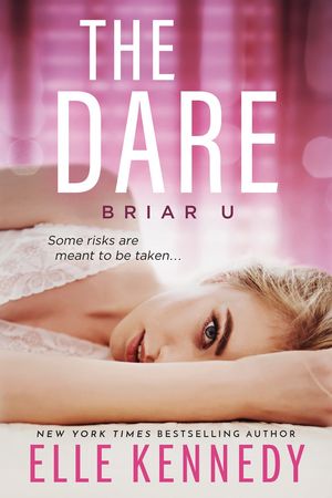 Cover Art for 9781777112134, The Dare (Briar U) by Elle Kennedy