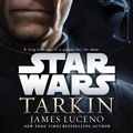 Cover Art for 9780553392890, Star Wars: Tarkin by James Luceno