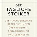 Cover Art for 9783960920717, Der tägliche Stoiker by Ryan Holiday, Stephen Hanselman