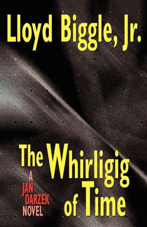 Cover Art for 9781587152498, The Whirligig of Time by Lloyd Jr. Biggle