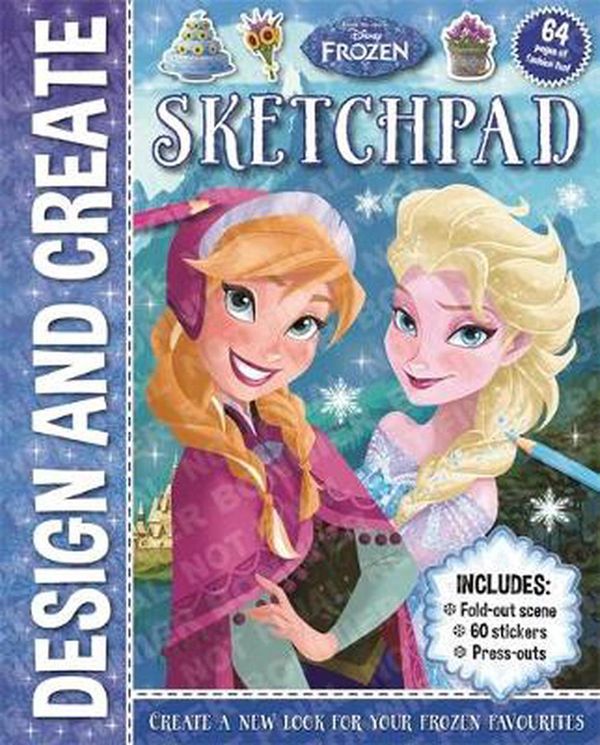 Cover Art for 9781789052640, Disney Frozen: Design and Create Sketchpad by Igloo Books
