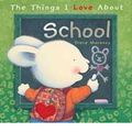Cover Art for 9781742116792, The Things I Love About School by Trace Moroney