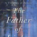 Cover Art for 9781540964892, Father of Lights: A Theology of Beauty by Johnson