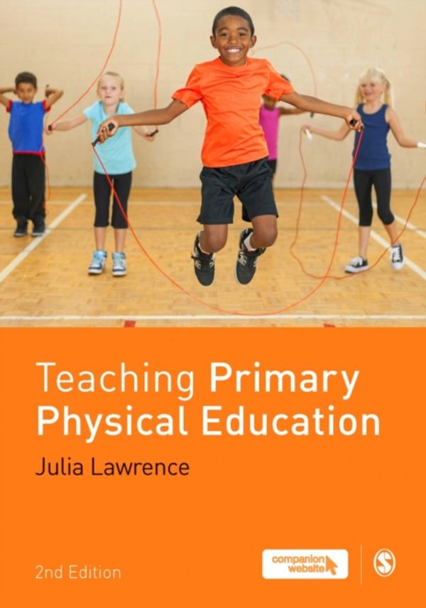 Cover Art for 9781473974326, Teaching Primary Physical Education by Lawrence, Julia