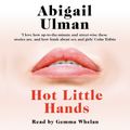 Cover Art for 9780241976180, Hot Little Hands by Abigail Ulman, Gemma Whelan