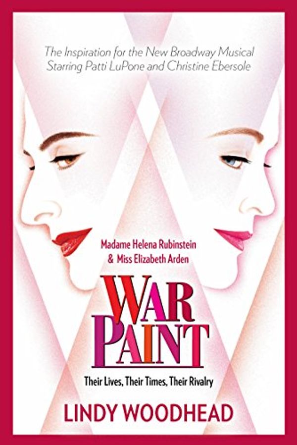 Cover Art for 9781683366485, War PaintMadame Helena Rubinstein and Miss Elizabeth Ard... by Lindy Woodhead