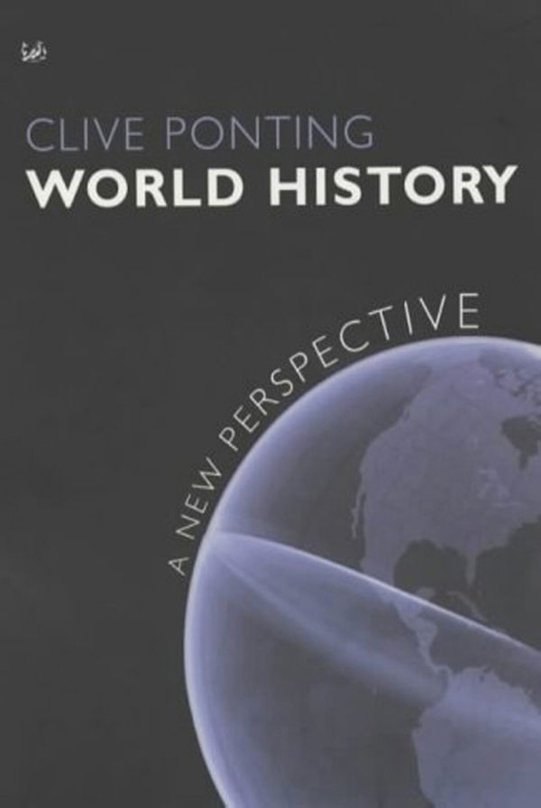 Cover Art for 9780712665728, World History: A New Perspective by Clive Ponting