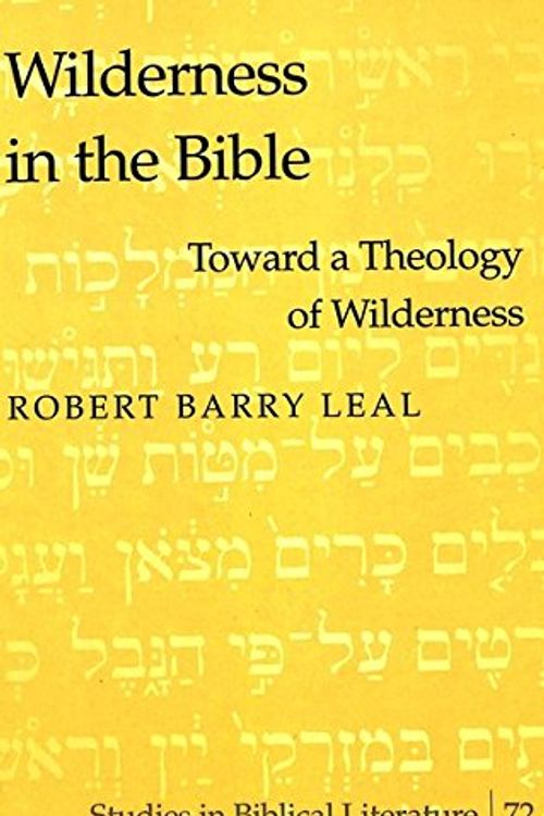 Cover Art for 9780820471389, Wilderness in the Bible by Robert Barry Leal