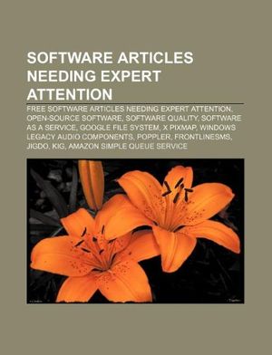 Cover Art for 9781233054565, Software articles needing expert attention: Free Software articles needing expert attention, Open-source software, Software quality by Source Wikipedia