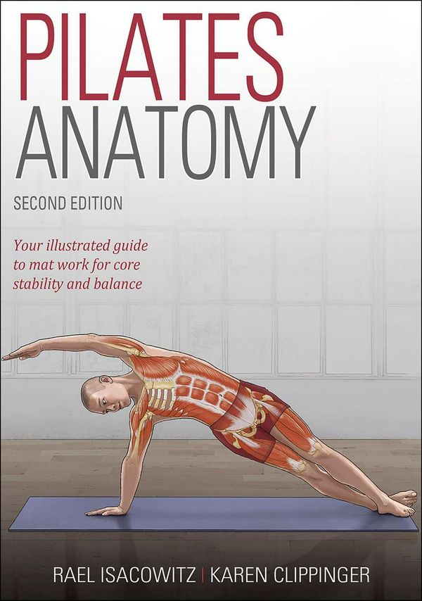 Cover Art for 9781492567707, Pilates Anatomy by Rael Isacowitz