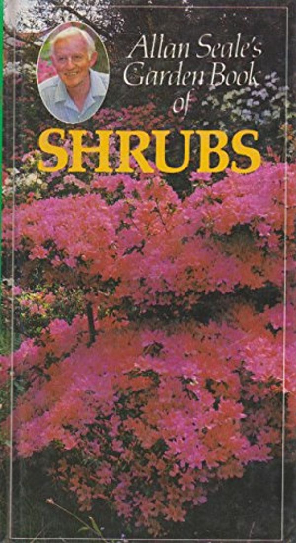 Cover Art for 9780730100720, Garden Book of Shrubs by Allan Seale