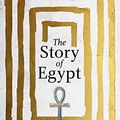Cover Art for 9781444785180, The Story of Egypt by Joann Fletcher