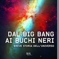 Cover Art for 9788817079754, Dal Big Bang ai buchi neri. Breve storia del tempo by Stephen Hawking