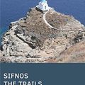 Cover Art for 9781790556472, Sifnos. The trails along the Big Blue: Culture Hikes in the Greek Islands by Denis Roubien