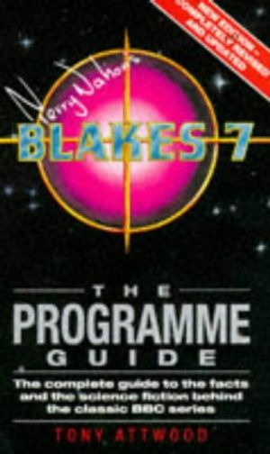 Cover Art for 9780426194491, "Blake's Seven" Programme Guide by Tony Attwood