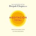Cover Art for B09GYRXVR5, Meditación Total [Total Meditation] by Deepak Chopra