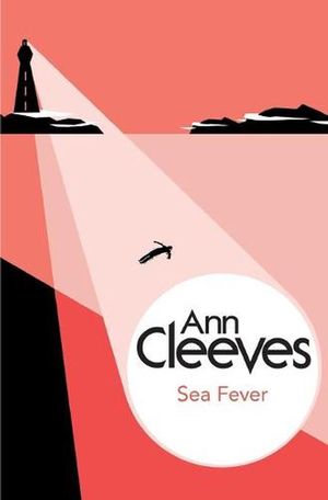 Cover Art for 9781447288992, Sea Fever by Ann Cleeves