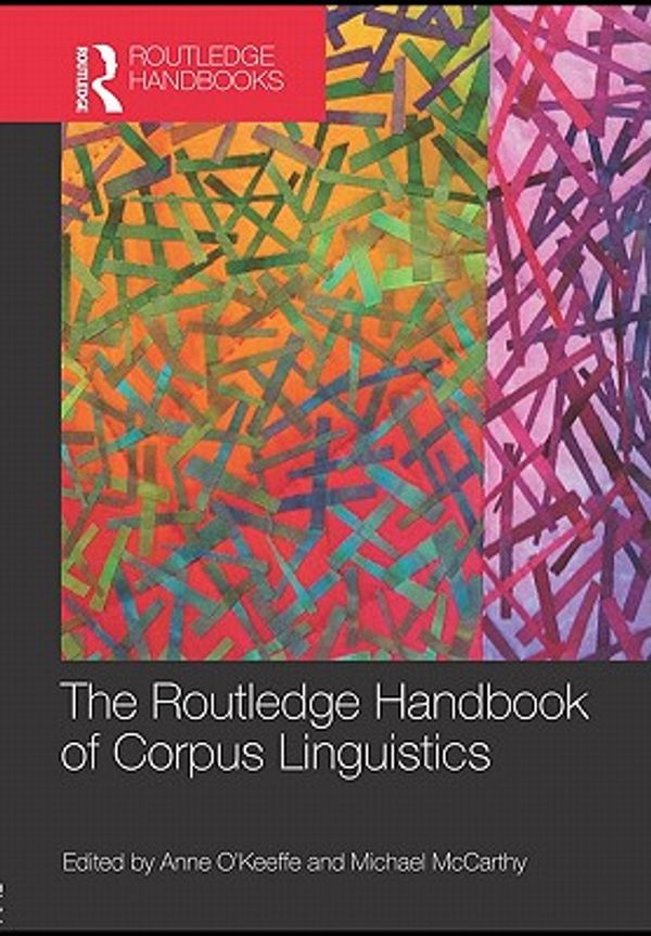 Cover Art for 9780203856949, The Routledge Handbook of Corpus Linguistics by Anne O'Keeffe, Michael McCarthy