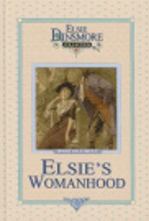 Cover Art for 9781889128047, Elsie's Womanhood by Martha Finley