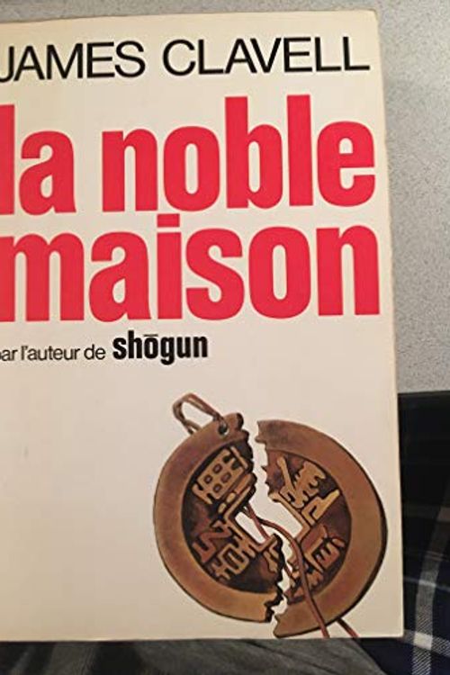 Cover Art for 9782891111065, NOBLE MAISON by James Clavell