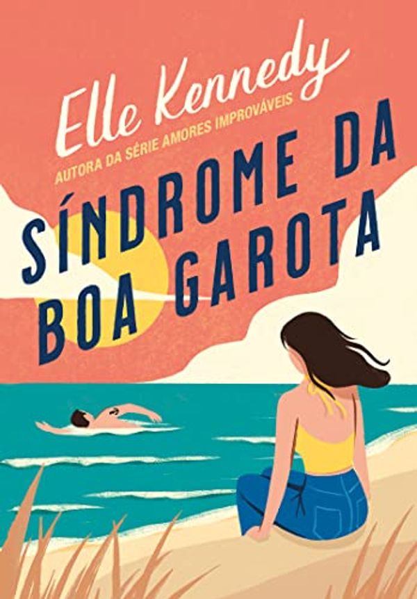 Cover Art for B0BHXKH5X1, Síndrome da boa garota (Avalon Bay Livro 1) (Portuguese Edition) by Elle Kennedy