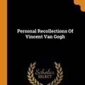 Cover Art for 9780343438531, Personal Recollections of Vincent Van Gogh by Elisabeth Huberta Du Quesne-Van Gogh