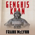 Cover Art for 9781469062945, Genghis Khan: His Conquests, His Empire, His Legacy by Frank McLynn