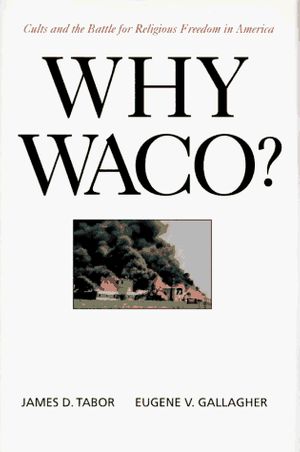 Cover Art for 9780520201866, Why Waco? by James D. Tabor