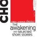 Cover Art for 9781467797696, The Awakening and Selected Short Stories by Kate Chopin