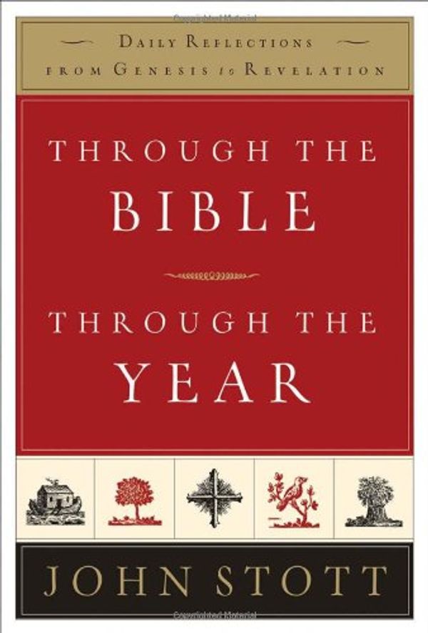 Cover Art for 9780801012679, Through the Bible, Through the Year by John Stott