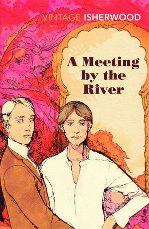 Cover Art for 9781446468920, A Meeting by the River by Christopher Isherwood