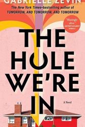 Cover Art for 9780802161307, The Hole We're in by Gabrielle Zevin