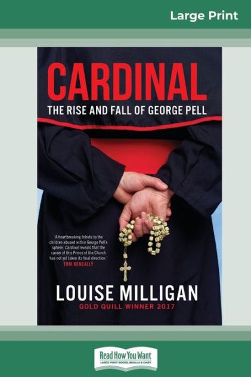 Cover Art for 9781525249631, Cardinal: The Rise and Fall of George Pell by Louise Milligan