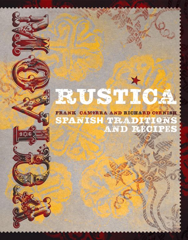 Cover Art for 9781741964691, MoVida Rustica by Richard Cornish, Frank Camorra