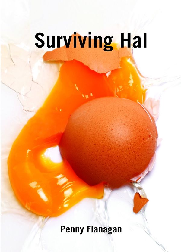 Cover Art for 9781925780000, Surviving Hal by Penny Flanagan