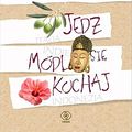 Cover Art for 9788380621145, Jedz, modl sie, kochaj by Elizabeth Gilbert