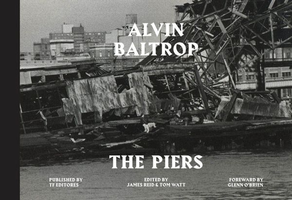 Cover Art for 9788415931232, Alvin Baltrop: The Piers by Alvin Baltrop