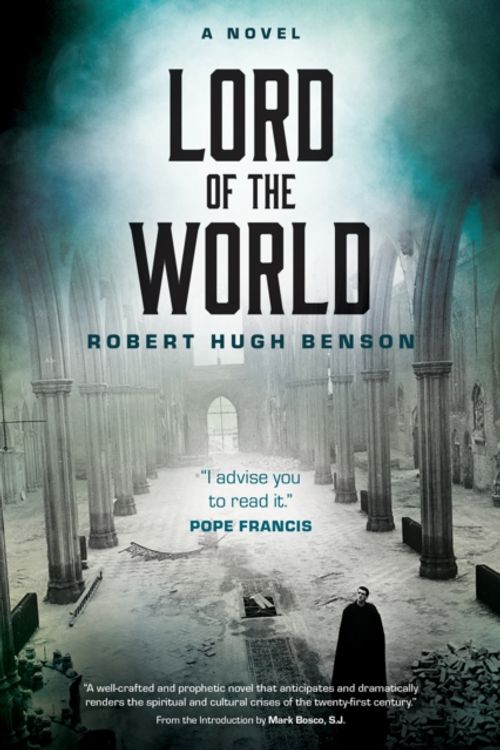 Cover Art for 9780870612985, Lord of the World by Robert Hugh Benson