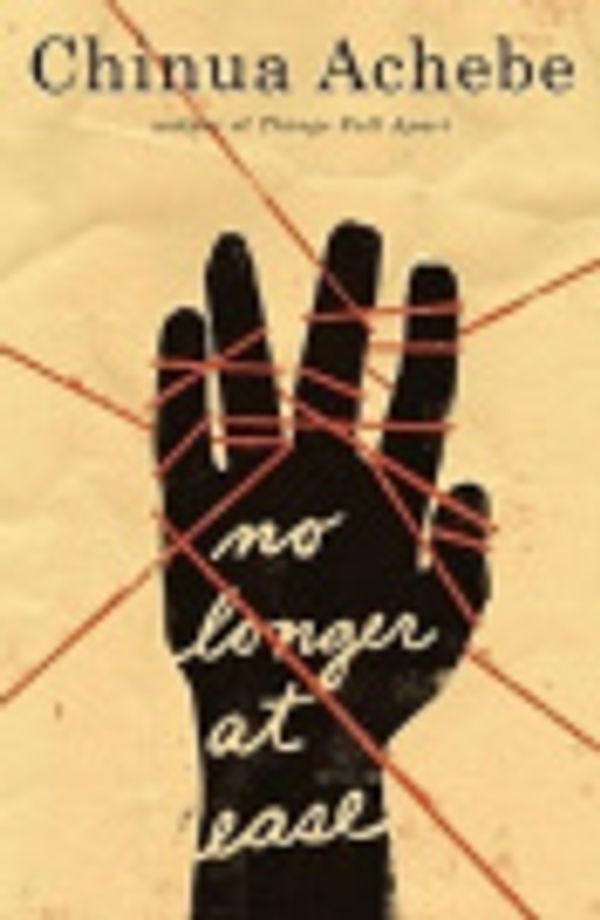 Cover Art for 9780606200721, No Longer at Ease by Chinua Achebe